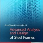 Advanced Analysis and Design of Steel Frames