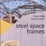 Analysis, Design and Construction of Steel Space Frames