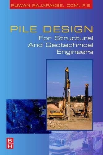Pile Design For Structural And Geotechnical Engineers