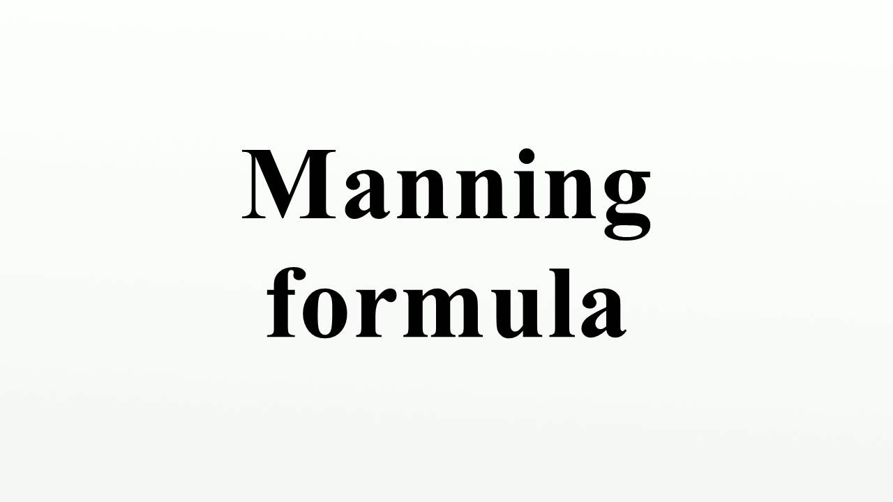 The Origin of Manning’s Equation