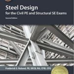 Steel Design for the Civil PE and Structural SE Exams