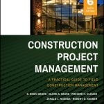Construction Project Management, Sixth Edition