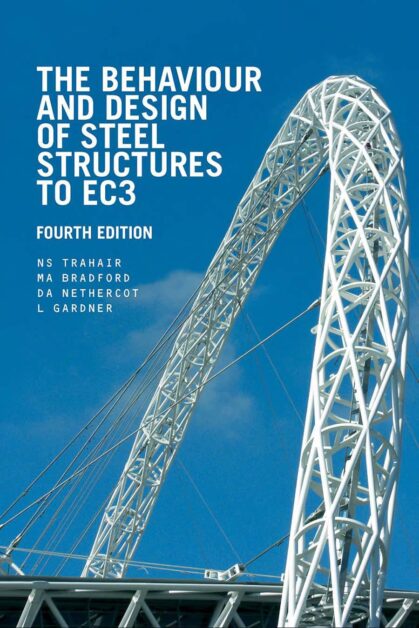 THE BEHAVIOUR AND DESIGN OF STEEL STRUCTURES TO EC3 (4th EDITION)