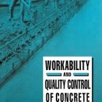 Workability and Quality Control of Concrete