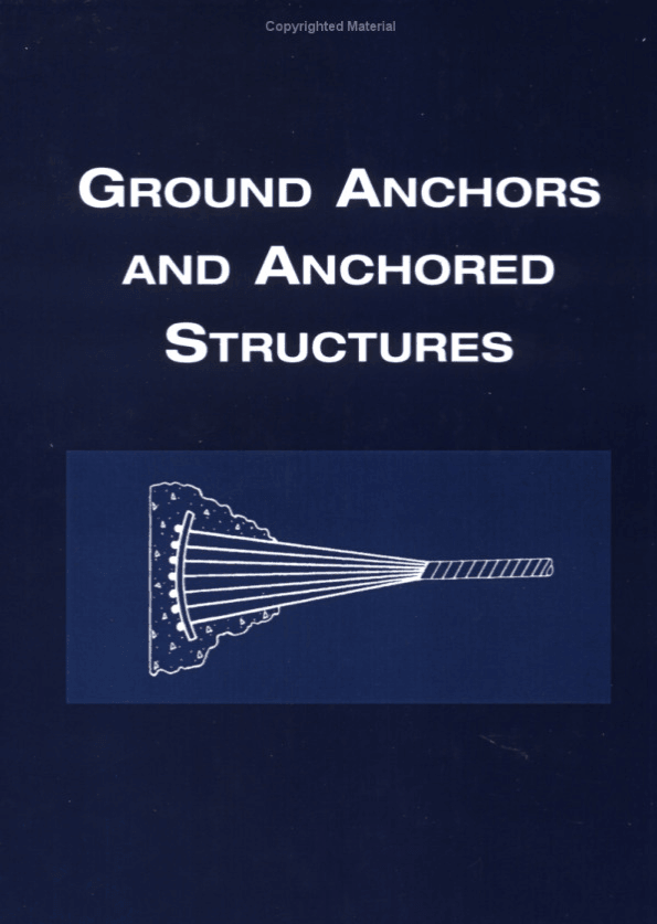 Ground Anchors and Anchored Structures (Xanthakos)