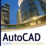 AutoCAD Secrets Every User Should Know