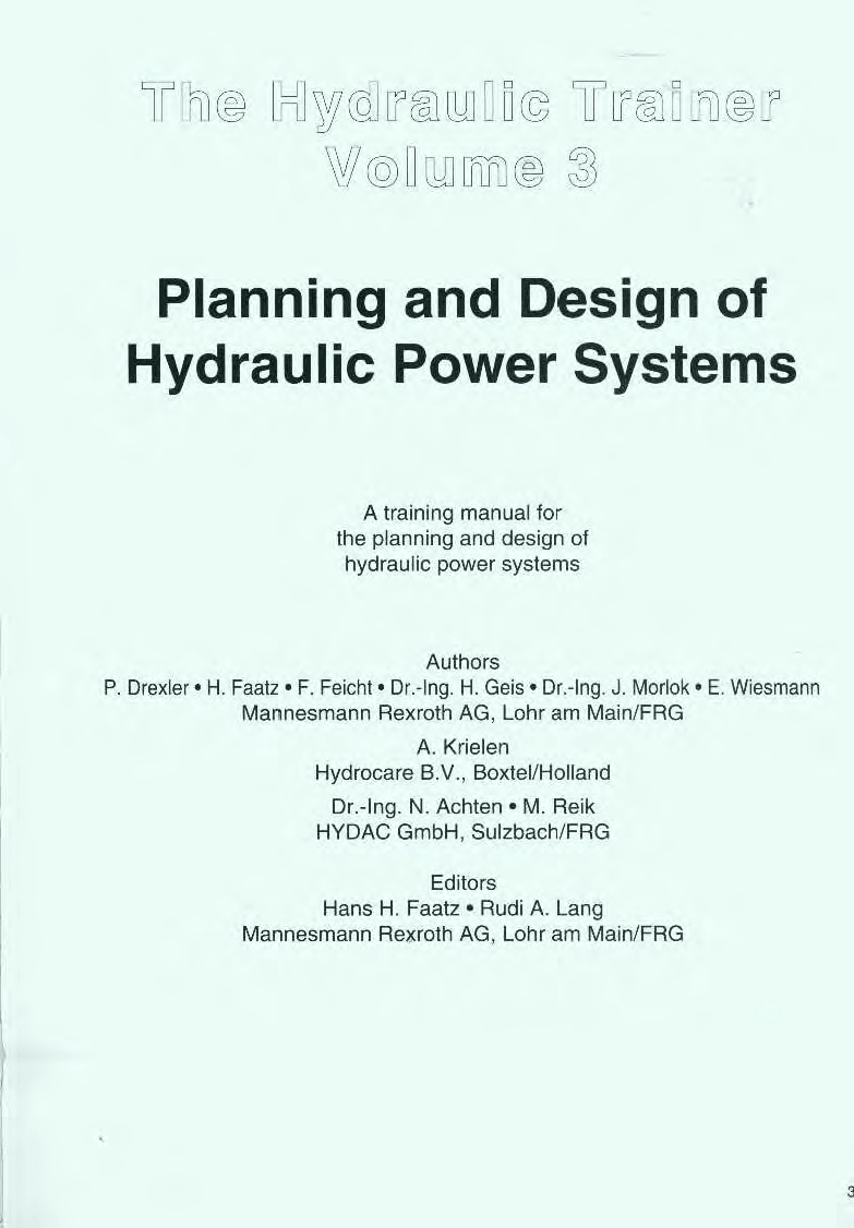 The hydraulic trainer volume 3 ( planning & design of hydraulic power systems ) The hydraulic trainer volume 3 ( planning & design of hydraulic power systems )