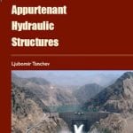 Dams and Appurtenant Hydraulic Structures