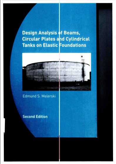 Design Analysis of Beams, Circular Plates and Cylindrical Tanks on Elastic Foundations