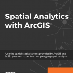 Eric Pimpler – Spatial Analytics with ArcGIS