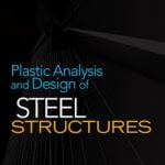 Plastic Analysis and Design of Steel Structures