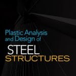 Plastic Analysis and Design of Steel Structures