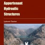 Dams and Appurtenant Hydraulic Structures