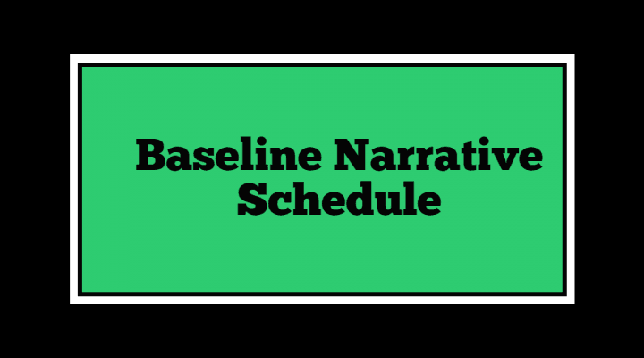 Baseline Narrative Schedule