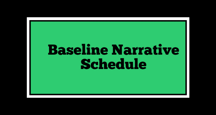 Baseline Narrative Schedule