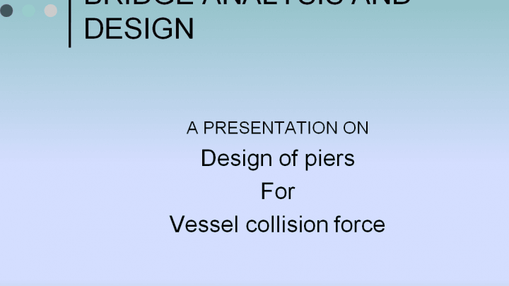 Design of piers For Vessel collision force