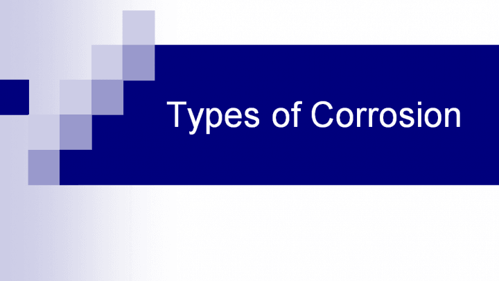 The different forms of Corrosion Presentation