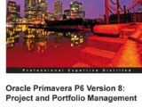 Oracle Primavera P6 Version 8 Project and Portfolio Management