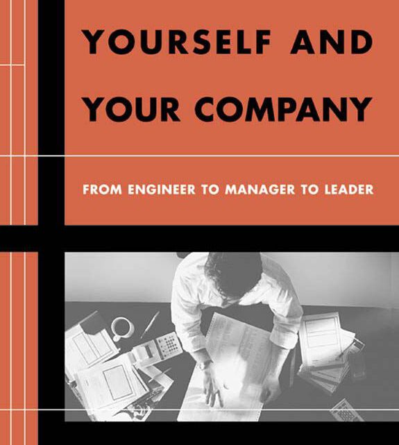 Reengineering Yourself and Your Company – From Engineer to Manager to Leader