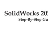 Solidworks 2020 Step-by-Step Guide Free PDF
