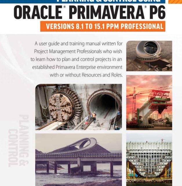 Planning And Control Using ORACLE PRIMAVERA P6