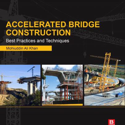 Accelerated Bridge Construction – Best Practices and Techniques Free PDF