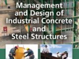 Construction Management and Design of Industrial Concrete and Steel Structures Free PDF