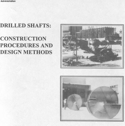 Drilled Shafts – Construction Procedures And Design Methods Free PDF
