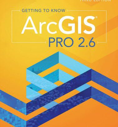 Getting To Know ARCGIS PRO 2.6 Free PDF