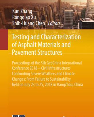 Testing and Characterization of Asphalt Materials and Pavement Structures Free PDF