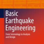 Basic Earthquake Engineering From Seismology to Analysis and Design Free PDF
