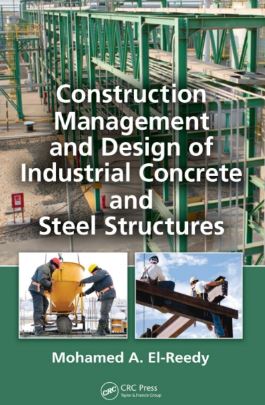 Construction Management and Design of Industrial Concrete and Steel Structures Free PDF