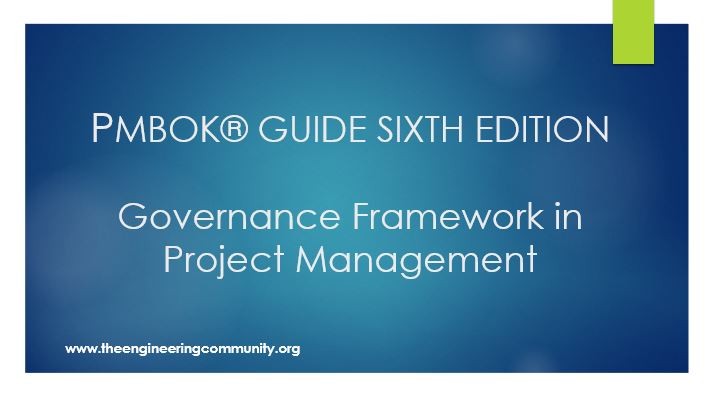 PMBOK® GUIDE SIXTH EDITION Governance Framework in Project Management