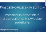 PMBOK® GUIDE SIXTH EDITION Potential information in organizational knowledge repositories