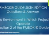 PMBOK® GUIDE SIXTH EDITION Questions & Answers The Environment in Which Project Operate