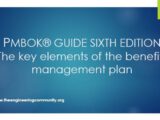 PMBOK® GUIDE SIXTH EDITION The key elements of the benefits management plan