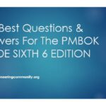 The Best Questions & Answers For The PMBOK GUIDE SIXTH 6 EDITION