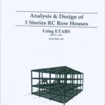 Analysis And Design Of 3 Stories RC Row Houses Using Etabs