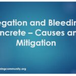 Segregation and Bleeding of concrete – Causes and Mitigation