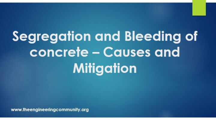 Segregation and Bleeding of concrete – Causes and Mitigation