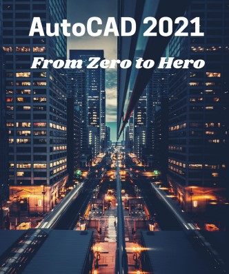 Autocad 2021 From Hero to Zero Free PDF