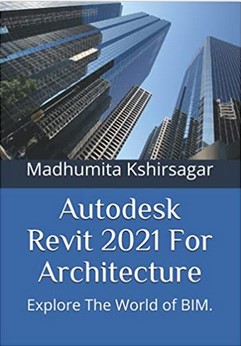 Autodesk Revit 2021 For Architecture Expore The World Of BIM Free PDF Autodesk Revit 2021 For Architecture Expore The World Of BIM Free PDF