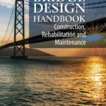 Innovative Bridge Design Handbook – Conctruction Rehabilitation and Maintenance Free PDF