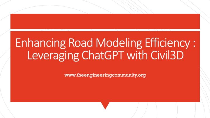 Enhancing Road Modeling Efficiency : Leveraging ChatGPT with Civil3D