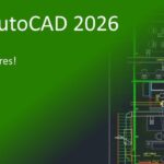 AutoCAD 2026 AI-Powered Innovations and New Features Revolutionizing Design